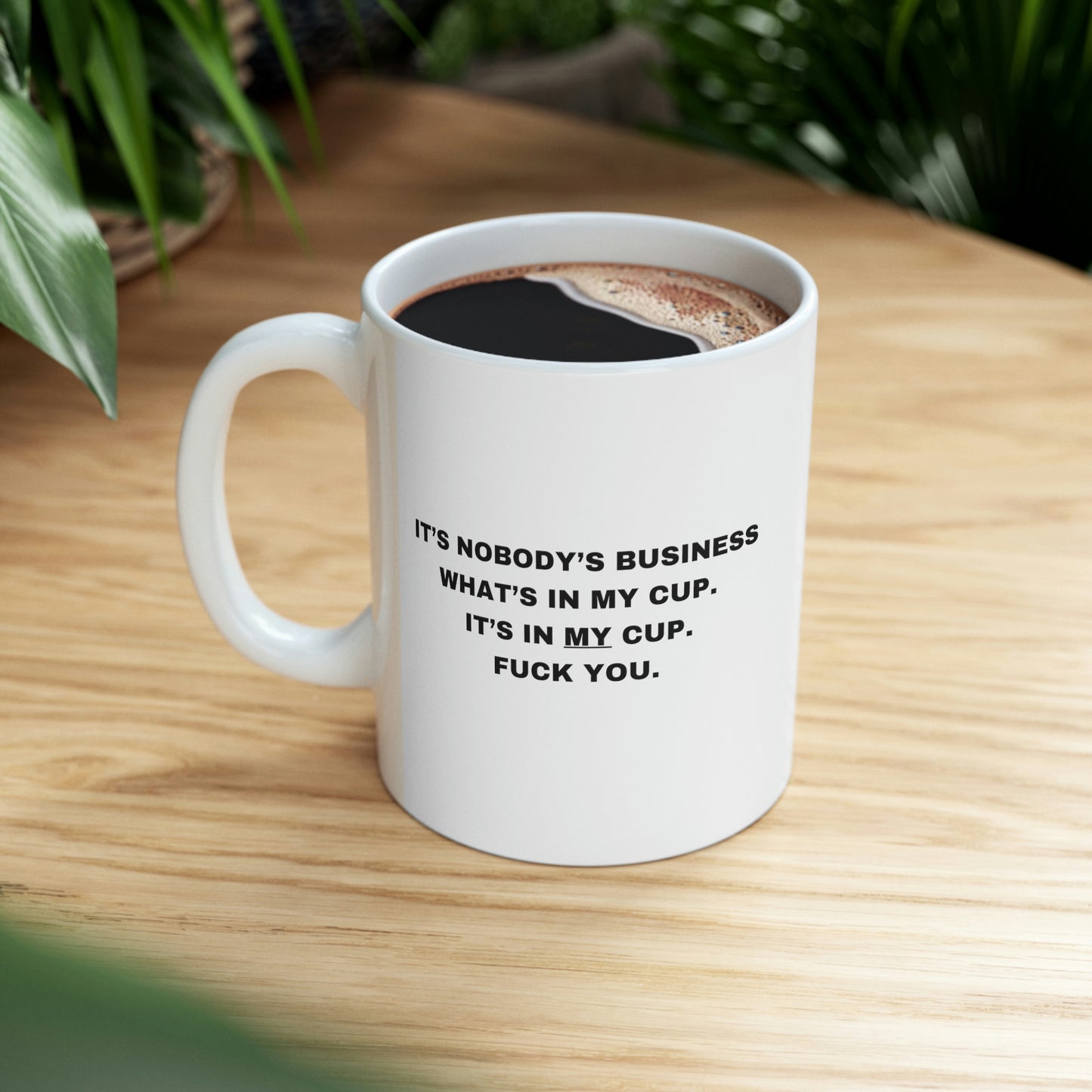 “MY CUP” - Ceramic Mug 11oz