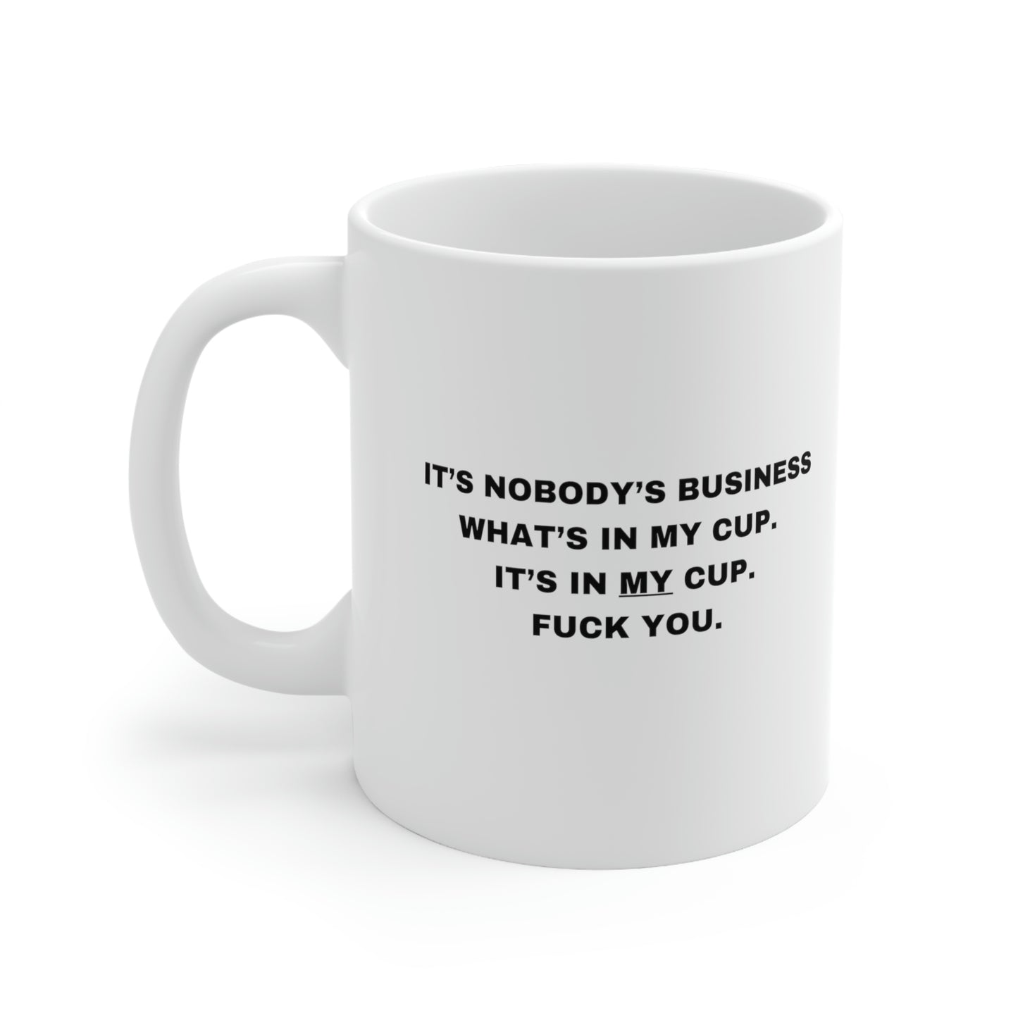 “MY CUP” - Ceramic Mug 11oz